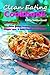 Clean Eating Cookbook 2 - 50 Clean Eating Recipes for Wellness, Weight Loss, & Busy Families on the Go! (Clean Eating Cookbook Series)