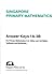 Singapore Primary Mathematics U.S. Edition & 3rd Edition Answer Keys 1A-3B