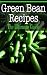 Green Bean Recipes: The Ult...