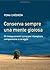 Conserva sempre una mente gioiosa. Gli insegnamenti lojong per risvegliare compassione e coraggio (Urra) (Italian Edition)