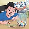 How Many Marbles Do YOU Have? by Melinda Malott