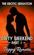Dirty Weekend Part 1