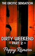 Dirty Weekend Part 2