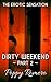 Dirty Weekend Part 2