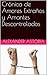 Crónicas de Amores Extraños y Amantes Descontrolados (Spanish Edition)