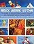 Brick Greek Myths: The Stories of Heracles, Athena, Pandora, Poseidon, and Other Ancient Heroes of Mount Olympus