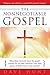 The Nonnegotiable Gospel by Dave Hunt The Nonnegotiable Gospel by Dave Hunt