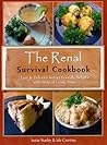 The Renal Survival Cookbook: Easy & Delicious Kidney-Friendly Recipes with Helpful Eating Hints
