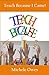 Teach Because I Came! by Michele Owes