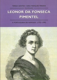 Leonor da Fonseca Pimentel - A Portuguesa de Nápoles (1752-1799)