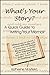 What's Your Story?: A Quick...
