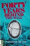 Forty Years Behind the Wall