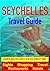 Seychelles Guide - Sightseeing, Hotel, Restaurant, Travel & Shopping Highlights