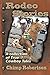 RODEO STORIES: A Collection...