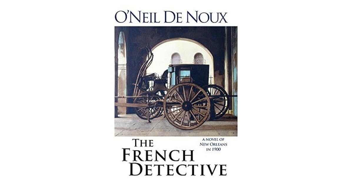 The French Detective by O'Neil De Noux