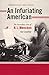 An Infuriating American: The Incendiary Arts of H. L. Mencken (Muse Books)