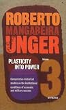 Plasticity Into Power (Politics, Volume 3)