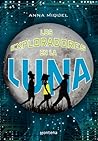 Los Exploradores en la Luna (Los Exploradores #1) Los Exploradores en la Luna (Los Exploradores #1)