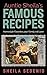 Auntie Sheila's Famous Recipes: Homestyle Favorites Your Family Will Love (Auntie Sheila's Most Popular Recipes Cookbook Book 1)
