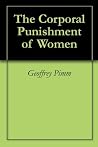 The Corporal Punishment of Women The Corporal Punishment of Women