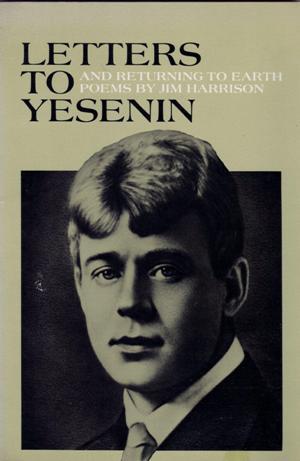 Letter to Yesenin / Returning to earth: Poems (Sumac poetry series)