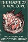 Flame of Divine Love: Daily Readings (Enfolded in Love)