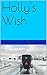 Holly's Wish