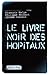 Le Livre noir des hôpitaux