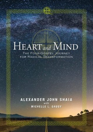 Heart and Mind: The Four-Gospel Journey for Radical Transformation