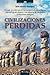 Civilizaciones perdidas (Spanish Edition)