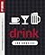 Drink: Los Angeles: The Dri...