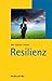 Resilienz: TaschenGuide (Haufe TaschenGuide 263) (German Edition)
