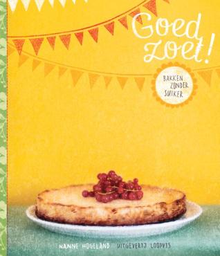 Goed zoet! (Hardcover)
