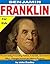 Benjamin Franklin for Kids:...