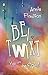 Be/twixt (Enchanted Ink Book 1)