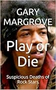 Play or Die: Suspicious Deaths of Rock Stars