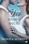 Une semaine avec lui by Monica  Murphy