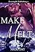 Make Me Melt