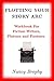 Plotting Your Story Arc, Workbook for Fiction Writers, Plotters and Pantsers