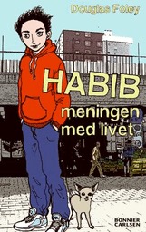 Habib: meningen med livet (Habib #1)