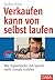 Verkaufen kann von selbst laufen: Wie Topverkäufer mit System mehr Umsatz erzielen (Whitebooks) (German Edition)
