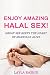 Enjoy Amazing Halal Sex! by Layla Rashid