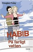 Habib: På farligt vatten