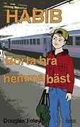Habib: Borta bra, hemma bäst