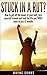 Stuck in a Rut?: Self help: How to get off the bones of your butt, turn yourself around and lead the life you truly want in just 12 months. (Self Help Book Series 1)