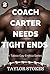 Coach Carter Needs Tight Ends: Book 2 : Taking Coach Carter (A Taboo Gay Erotica Series)