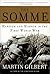 The Somme: Herosim and Horror in the First World War