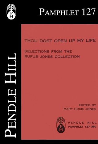 Thou Dost Open Up My Life (Pendle Hill Pamphlet Book 127)