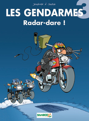 Radar-dare ! (Les Gendarmes, #3)