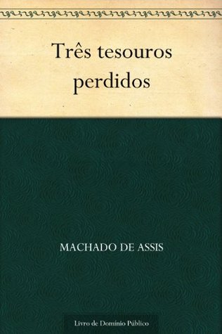 Três Tesouros Perdidos (Kindle Edition)